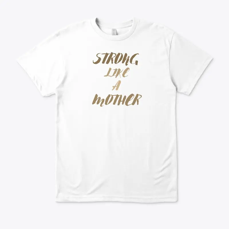 STRONG LIKE A MOTHER SERIES