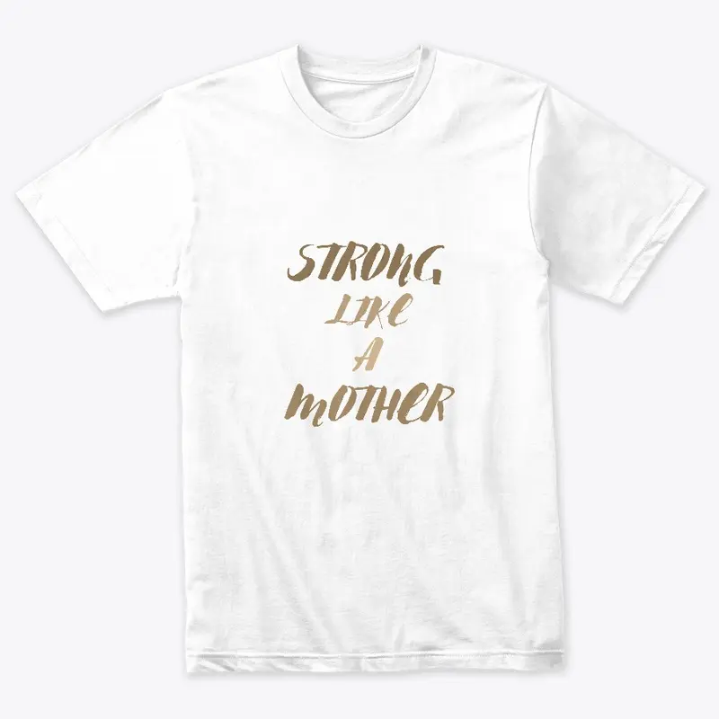 STRONG LIKE A MOTHER SERIES